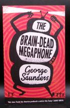 George Saunders The BRAIN-DEAD Megaphone First Uk Edition Trade Paperback Signed - £53.79 GBP