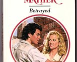 Betrayed Anne Mather - $2.93