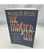 The Masterless: Self and Society in Modern America New edition - $35.16 CAD