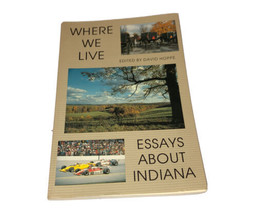 Where We Live Essays About Indiana 1989 Vintage David Hoppe PB Book - £4.53 GBP