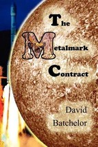 The Metalmark Contract [Paperback] David Batchelor - $9.85