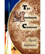 The Metalmark Contract [Paperback] David Batchelor - £7.78 GBP