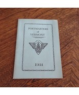 1951 Postmasters of Vermont Booklet PEOPLE TOWNS COUNTIES HISTORY COUNTY... - $13.99