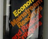 Economics: mainstream readings and radical critiques Mermelstein, David - $2.93