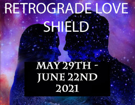 Mercury Retrograde Protect Your Love Shield May 29TH - June 22ND Magick - £53.16 GBP