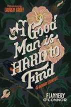 A Good Man Is Hard To Find And Other Stories [Paperback] O&#39;Connor, Flannery and  - £6.67 GBP