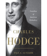 Charles Hodge: Guardian of American Orthodoxy by Gutjahr, Paul C. (Paper... - $81.45 CAD