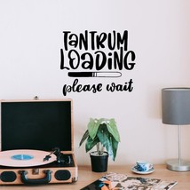 Tantrum Loading Please Wait Toddler Vinyl Decal Sticker Custom Wall Mura... - $9.79