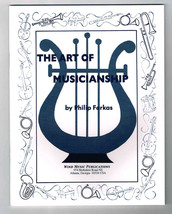 The Art of Musicianship by Philip Farkas - £11.79 GBP