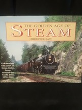 The Golden Age of Steam by Christopher Chant, 2000 150 yrs. of Steam Trains - £3.36 GBP