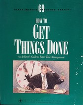 How To Get Things Done: An Achiever&#39;s Guide to Better Time Management - Like New - £2.95 GBP