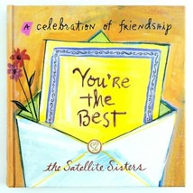 You&#39;re the Best A Celebration of Friendship by The Satellite Sisters Lian Dolan - £10.54 GBP