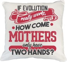 Make Your Mark Design If Evolution Really Works, How Come Mothers Only H... - $24.74+