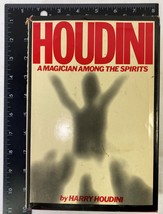 Houdini, A Magician among the Spirits by Harry Houdini (1972 HC DJ) - £43.96 GBP