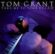 Tom Grant - Take Me To Your Dream (CD) (VG) - $6.29