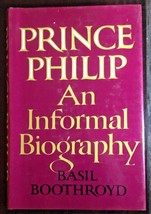 Prince Philip An Informal Biography 1971 Hardback Dust Jacket Basil Boot... - £4.32 GBP