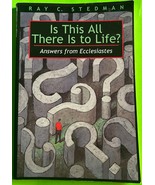 Vtg Is This All There Is to Life?: Answers from Ecclesiastes by Stedman ... - $5.17 CAD