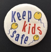 Vintage KEEP KIDS SAFE Button Pin Balloon Graphic 2.25&quot; Pinback - £8.65 GBP