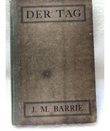 Der Tag- A Play By J M Barrie-Hodder &amp; Stoughton-1915 Printed In Great B... - $35.00