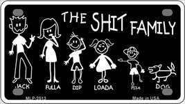 The Shit Family Novelty Mini Metal License Plate Tag - $14.95