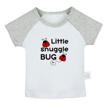 Little Snuggle Bug Funny T shirts Newborn Baby T-shirts Infant Graphic Tees Tops - £8.37 GBP+