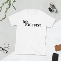 No Excuses! Short-Sleeve Unisex T-Shirt - £22.67 GBP