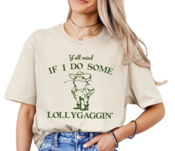 Y&#39;all Mind If I Do Some Lollygagging Shirt, Funny Frog Graphic T-Shirt, Cute Fun - £11.94 GBP