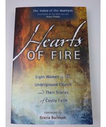 Hearts Of Fire Paperback Eight Women in the Underground Church and Their... - £6.98 GBP