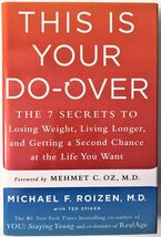 This Is Your Do-Over : The 7 Secrets to Losing Weight, Living Longer, an... - $4.95