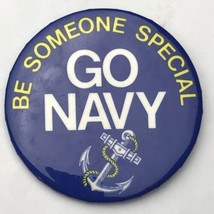 Go Navy Pin Button Be Someone Special Military Recruitment Armed Forces USA - £8.00 GBP