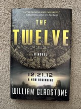 The Twelve A Novel 12.21.12 A New Beginning William Gladstone (2009 Hard... - $89.71 MXN