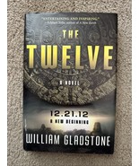 The Twelve A Novel 12.21.12 A New Beginning William Gladstone (2009 Hard... - $89.23 MXN