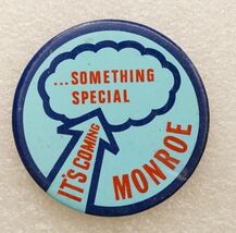 Vintage Pinback Button Something Special It's Coming Monroe Oregon - $9.89