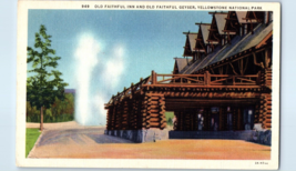 Old Faithful Inn and Geyser Yellowstone National Park Montana Postcard - £4.10 GBP