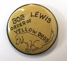 Vintage Order of Yellow Dogs Button Pin w/ Name Bob Lewis 2.25&quot; Niche Rare - $40.00