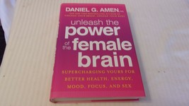 Unleash the Power of the Female Brain : Supercharging Yours for Better... - £15.84 GBP