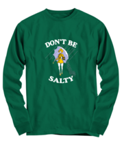 Funny LS-TShirt Dont Be Salty Woman Green-LS-Tee  - £18.87 GBP