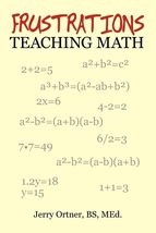 Frustrations Teaching Math Ortner BS, Med., Jerry - $3.00
