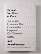 Through Two Doors At Once: The Elegant Experiment That By Anil Ananthaswamy Vg+ - £11.23 GBP