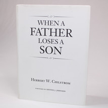 SIGNED When A Father Loses A Son By Chilstrom Herbert W. Hardcover w/Dus... - £23.00 GBP
