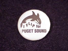 I Flip For Puget Sound Orca Design Small Pinback Button, Pin, Washington... - $5.95