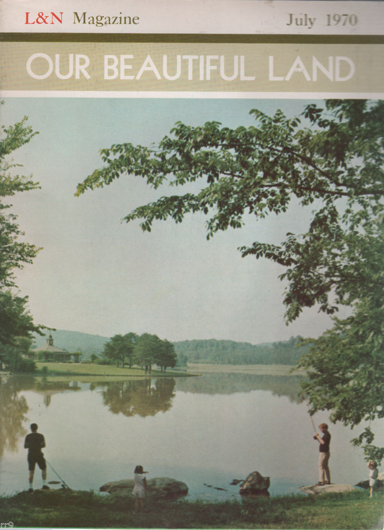Primary image for L&N Magazine: LOUISVILLE & NASHVILLE RR July 1970 Our Beautiful Land