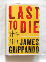 Last to Die  by James Grippando - £3.19 GBP