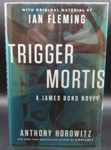 Anthony Horowitz TRIGGER MORTIS First Canadian edition Signed James Bond Novel - £52.72 GBP