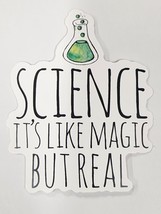 Science It&#39;s Like Magic but Real Sticker Decal Awesome Multicolor Embellishment - £2.45 GBP
