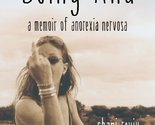 Being Ana: A Memoir of Anorexia Nervosa [Paperback] Raviv, Shani - $9.52