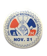 Vintage Association Of Machinists And Aerospacial Nov. 21  Pinback Button  - £9.47 GBP