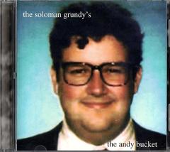 The Andy Bucket [Audio CD] The Soloman Grundy&#39;s - £4.69 GBP