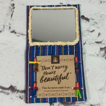 Compact Flip Pocket Hand Mirror Woven Cover Dont Worry You&#39;re Beautiful - £9.32 GBP