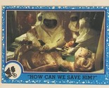 E.T. The Extra Terrestrial Trading Card 1982 #56 How Can We Save Him - $1.97
